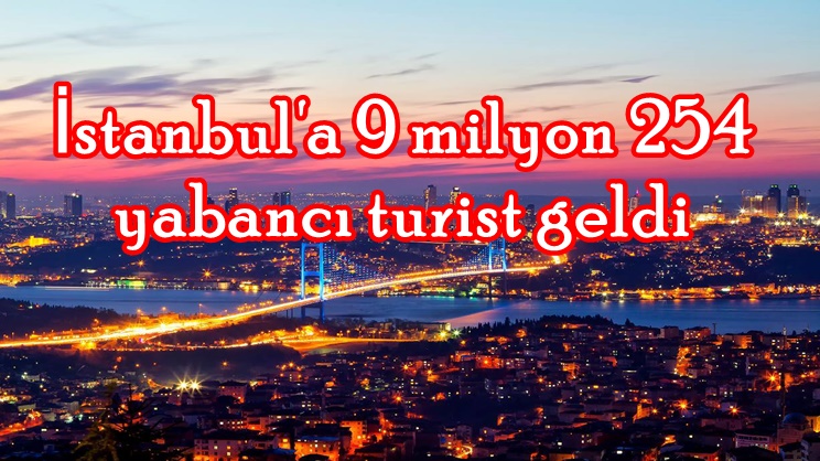 İstanbul'a gelen yabancı turist sayısı