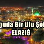 Elazığ Gezi Rehberi