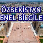 Özbekistan nasıl bir ülkedir?