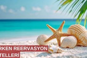 Erken rezervasyon otelleri